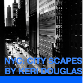 NYC: CityScapes by Keri&nbsp;Douglas